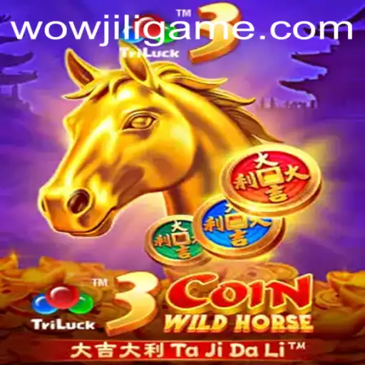 Exploring the Exciting World of 3CoinWildHorse and the WOWJILI Experience