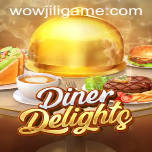 Discover the Excitement of DinerDelights with WOWJILI: A Comprehensive Guide