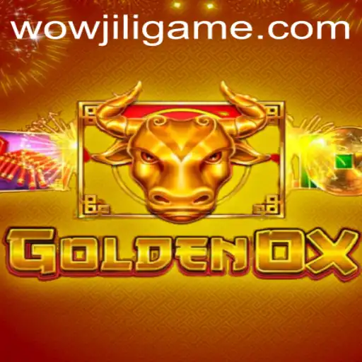 Exploring the Excitement of GoldenOx: The WOWJILI Adventure
