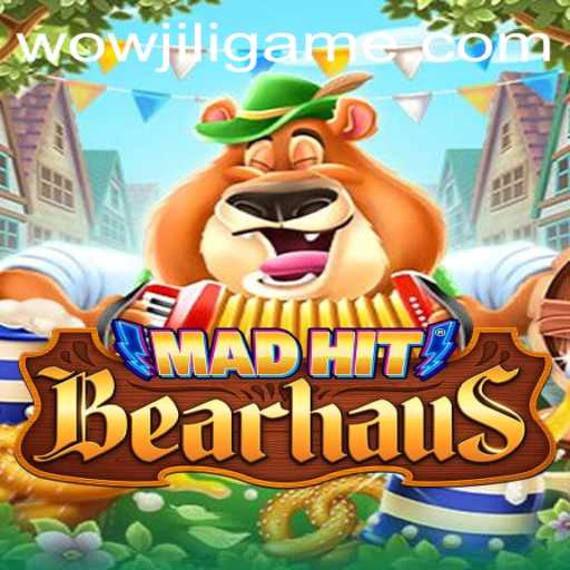 MadHitBearhaus: An Exciting New Gaming Experience with WOWJILI