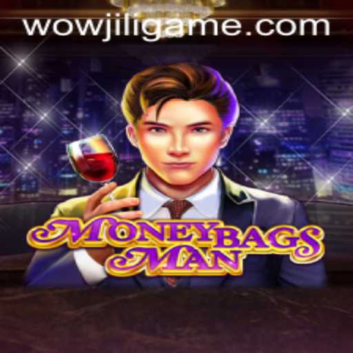 Unveiling MoneybagsMan: A Thrilling Adventure with WOWJILI