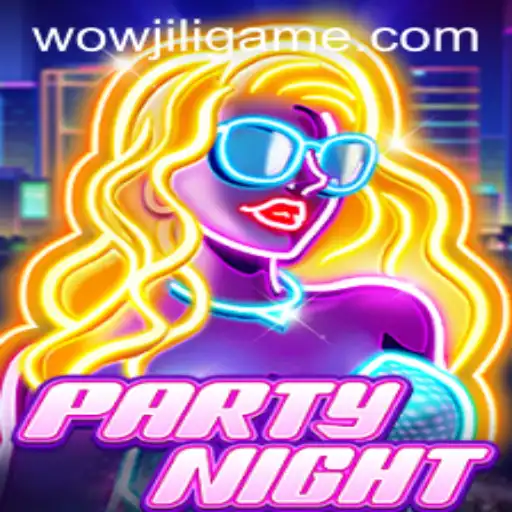 PartyNight: Dive into the Exciting World of WOWJILI