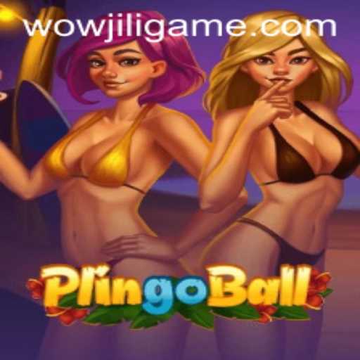 The Exciting World of Plingoball: A New Era in Gaming with WOWJILI